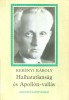 Kerényi Károly : Halhatatlanság és Apollón-vallás - Ókortudományi tanulmányok 1918-1943.