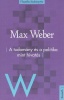 Weber, Max : A tudomány és a politika mint hivatás