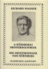 Wagner, Richard : A nürnbergi mesterdalnokok / Die Meisterunger der Nürnberg