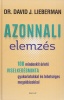 Lieberman, David J. : Azonnali elemzés - 100 mindenkit érintő viselkedésminta gyakorlatokkal és lehetséges megoldásokkal