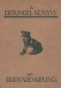 Kipling, Rudyard : A Dzsungel könyve és az új Dzsungel-könyv (Első teljes magyar kiadás)