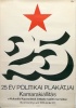 Papp Gábor (graf.) : 25 év politikai plakátjai - Kamarakiállítás, 1970.