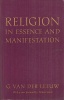 Van Der Leeuw, Gerardus : Religion in Essence and Manifestation 