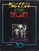 Brassaï : Le Paris Secret des Annés 30