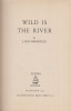 Bromfield, Louis : Wild is the River