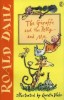 Dahl, Roald : The Giraffe and the Pelly and Me