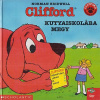 Bridwell, Norman : Clifford kutyaiskolába megy