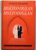 Zsigray Julianna : Holtomiglan holtodiglan. Regény.