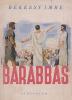 Békessy Imre : Barabbas - Regény Jézus korából 