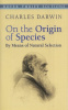 Darwin, Charles : On the Origin of Species By Means of Natural Selection