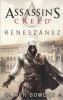 Bowden, Oliver : Assassin's Creed - Reneszánsz