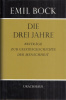 Bock, Emil : Die Drei Jahre - Beiträge zur geistesgeschichte der menschheit. Band 6