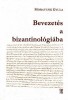 Moravcsik Gyula : Bevezetés a bizantinológiába