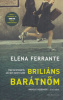 Ferrante, Elane : Briliáns barátnőm