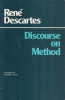 Descartes, René : Discourse on the Method for Rightly Conducting One's Reason and of Seeking Truth in the Sciences