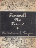 Tagore, Rabindranath : Farewell, My Friend (First Publ. in England)