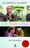 Gilbert, Elizabeth : Eat, Pray, Love - Ízek, Imák, szerelmek