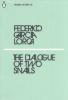 García Lorca, Federico : The Dialogue of Two Snails