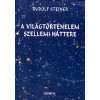 Steiner, Rudolf  : A világtörténelem szellemi háttere