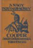 Cooper, [James Fenimore] : A nagy indiánuskönyv - Az összes Bőrharisnya-történetek
