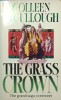 McCullough, Colleen  : The grass crown. The grand saga continues