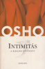 Osho : Intimitás - A bizalom művészete