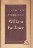 Faulkner, William : Collected Stories of --