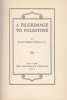 Fosdick, Harry Emerson : A Pilgrimage to Palestine