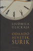 Ulickaja, Ljudmila : Odaadó hívetek, Surik