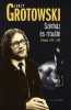 Grotowski, Jerzy : Színház és rituálé - Szövegek 1965-1969.