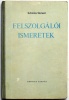 Schnitta Sámuel : Felszolgálói ismeretek. (a Közgazdasági és Jogi Könyvkiadó 1965-ös 2. változatlan kiadásának reprintje)