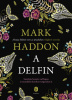Haddon, Mark : A delfin