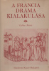 Győry János : A francia dráma kialakulása
