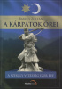 Babucs Zoltán : A Kárpátok őrei - A székely vitézség ezer éve