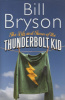 Bryson, Bill : The Life and Times of the Thunderbolt Kid