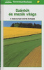 Reichholf, Josef : Szántók és mezők világa - A közép-európai kultúrtáj ökológiája