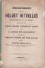 Tóth Mihály  : Helvét hitvallás - Emlékbeszéd melyet a helvét hitvallás Debreczenben 1567. Febr. 24-diki zsinaton történt elfogadása három százados évfordulati napján...