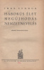 Imre Sándor : Háborús élet - megújhodás - nemzetnevelés