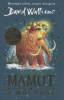 Walliams, David : Mamut a múltból