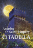 Saint-Exupéry, Antoine de : Citadella