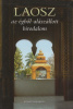 Csák Erika (szerk.) : Laosz, az égből alászállott birodalom
