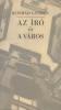 Konrád György : Az író és a város