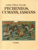 Pálóczi Horváth András : Pechenegs, Cumans, Lasians-Steppe people in medieval Hungary