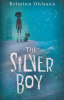 Ohlsson, Kristina : The Silver Boy