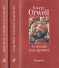 Orwell, George : Az oroszlán és az egyszarvú I-II. Esszék, tanulmányok, publicisztikák