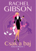 Gibson, Rachel : Csak a baj