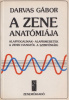 Darvas Gábor : A zene anatómiája