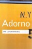 Adorno, Theodor W.  : The Culture Industry - Selected Essays on Mass Culture