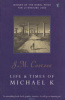 Coetzee, J. M. : Life & Times of Michael K