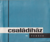 D. Szabó László (szerk.) : Családiház-tervek [1973.]